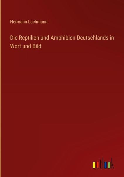 Produktbild: Die Reptilien und Amphibien Deutschlands in Wort und Bild