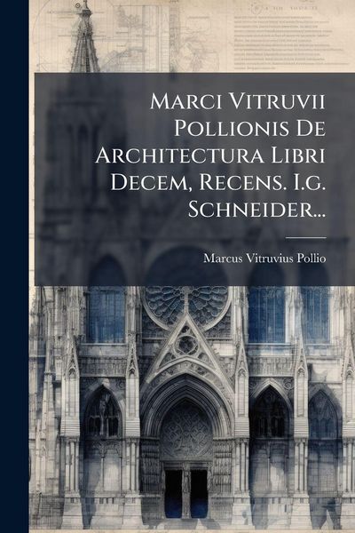 Produktbild: Marci Vitruvii Pollionis De Architectura Libri Decem, Recens. I.g. Schneider...