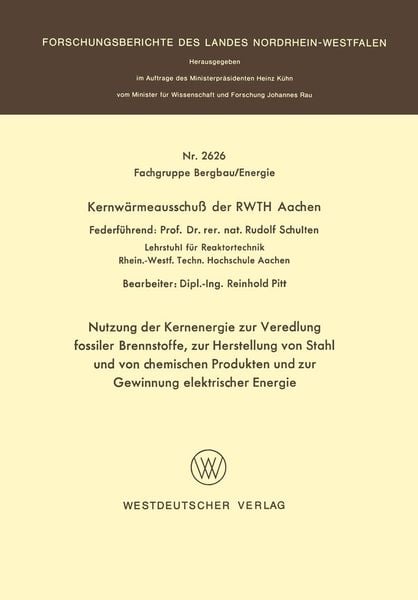 Produktbild: Nutzung der Kernenergie zur Veredlung fossiler Brennstoffe, zur Herstellung von Stahl und von chemischen Produkten und zur Gewinnung elektrischer Ener