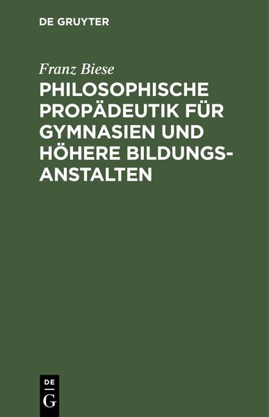 Produktbild: Philosophische Prop&auml;deutik f&uuml;r Gymnasien und h&ouml;here Bildungsanstalten