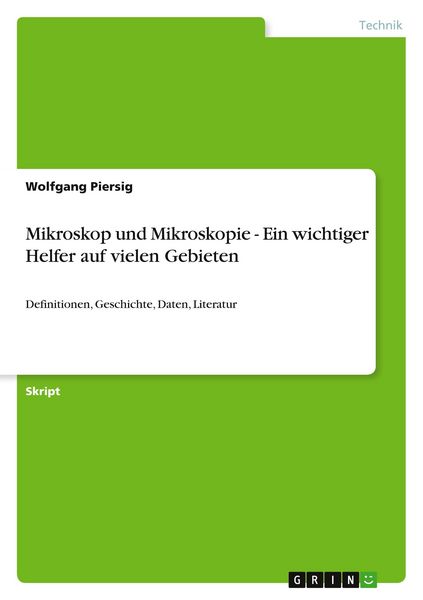 Produktbild: Mikroskop und Mikroskopie - Ein wichtiger Helfer auf vielen Gebieten