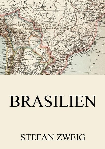 Brasilien, Taschenbuch von Stefan Zweig, Jazzybee Verlag, 9783849682965