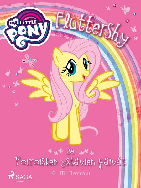 Produktbild: My Little Pony - Fluttershy ja P&ouml;rr&ouml;isten yst&auml;vien p&auml;iv&auml;t