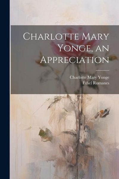 Produktbild: Charlotte Mary Yonge, an Appreciation