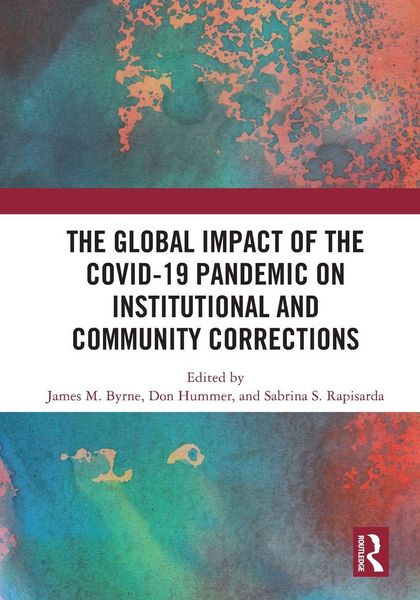 Produktbild: The Global Impact of the COVID-19 Pandemic on Institutional and Community Corrections