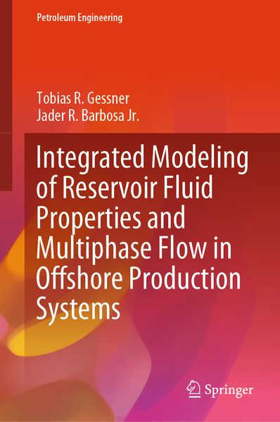Produktbild: Integrated Modeling of Reservoir Fluid Properties and Multiphase Flow in Offshore Production Systems