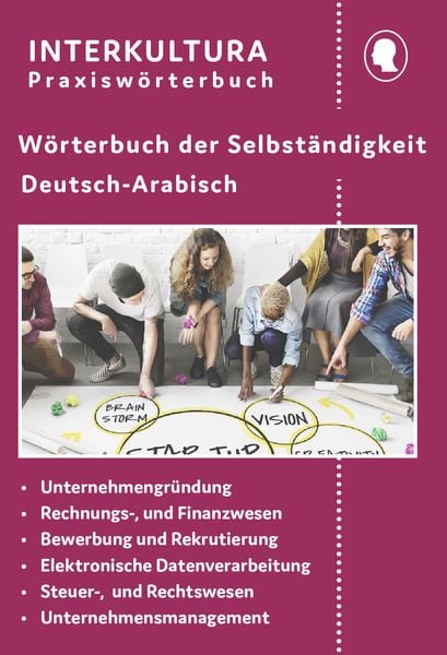 Interkultura Wörterbuch der Selbständigkeit Deutsch-Arabisch, Taschenbuch von Interkultura Verlag, Interkultura Verlag - Social Business Verlag,