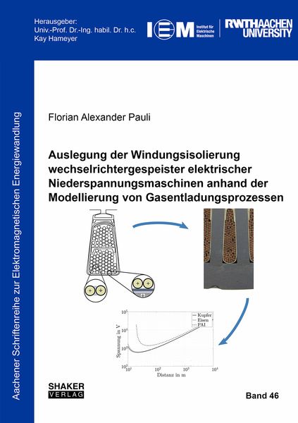Produktbild: Auslegung der Windungsisolierung wechselrichtergespeister elektrischer Niederspannungsmaschinen anhand der Modellierung von Gasentladungsprozessen