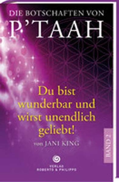 Produktbild: Die Botschaften von P&acute;taah - Du bist wunderbar und wirst unendlich geliebt (Band 2)