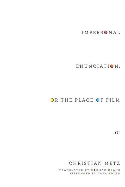 Produktbild: Metz, C: Impersonal Enunciation, or the Place of Film