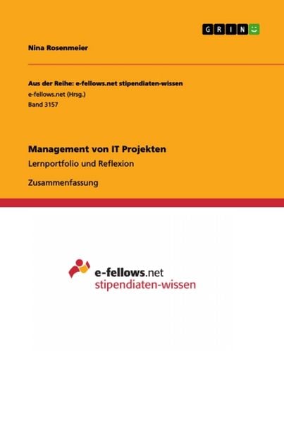 Management von IT Projekten, Taschenbuch von Nina Rosenmeier, GRIN, 9783668970427