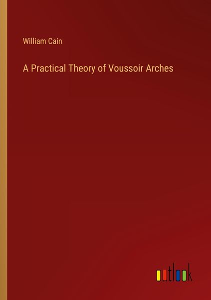 Produktbild: A Practical Theory of Voussoir Arches