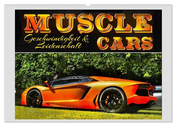 Produktbild: Muscle Cars, Geschwindigkeit und Leidenschaft (Wandkalender 2027 DIN A2 quer), CALVENDO Monatskalender