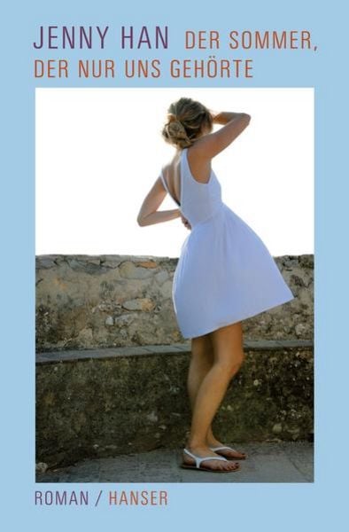 Der Sommer, der nur uns gehörte, Taschenbuch von Jenny Han, Carl Hanser