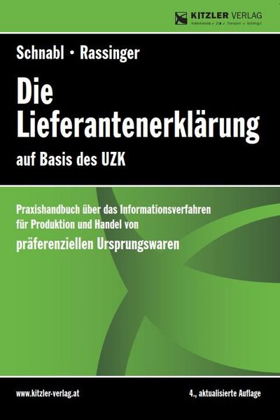 Die Lieferantenerklärung, Paperback von i.R. Andreas RR Andreas RASSINGER,Rudolf RR Schnabl, Kitzler Verlag GmbH, 978-3-903285-37-8