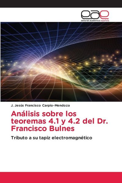 Produktbild: An&aacute;lisis sobre los teoremas 4.1 y 4.2 del Dr. Francisco Bulnes