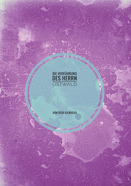 Die Verführung des Herrn Ostwald, Taschenbuch von Dick Dickhead, BoD – Books on Demand, 9783759761699