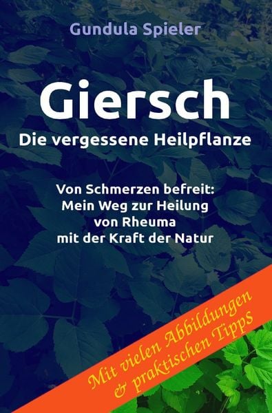 Produktbild: Giersch - Die vergessene Heilpflanze