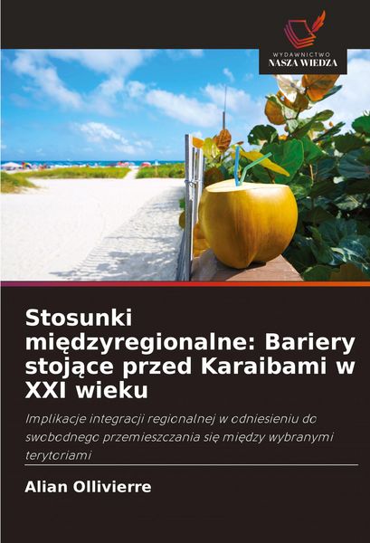Produktbild: Stosunki mi&iquest;dzyregionalne: Bariery stoj&iquest;ce przed Karaibami w XXI wieku