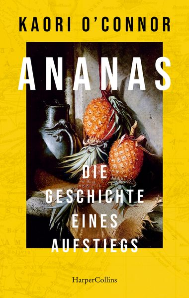 Produktbild: Ananas. Die Geschichte eines Aufstiegs