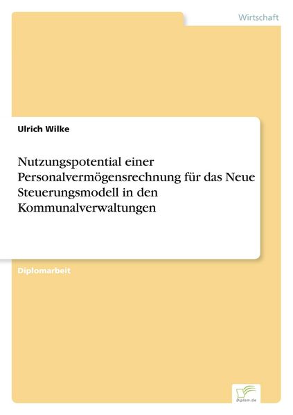 Produktbild: Nutzungspotential einer Personalverm&ouml;gensrechnung f&uuml;r das Neue Steuerungsmodell in den Kommunalverwaltungen