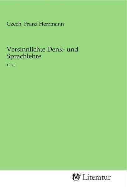 Produktbild: Versinnlichte Denk- und Sprachlehre