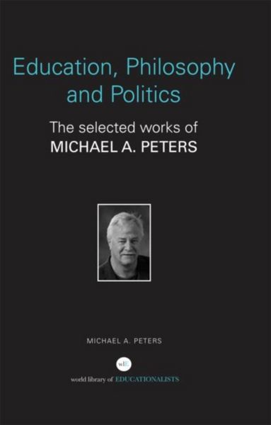 Produktbild: Peters, M: Education, Philosophy and Politics