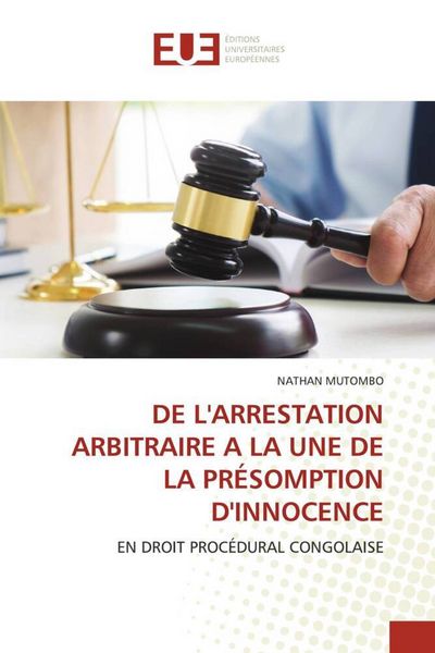 Produktbild: De L'arrestation Arbitraire a La Une De La Pr&eacute;somption D'innocence