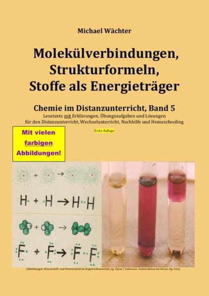 Chemie im Distanzunterricht / Molekülverbindungen, Strukturformeln, Stoffe als Energieträger