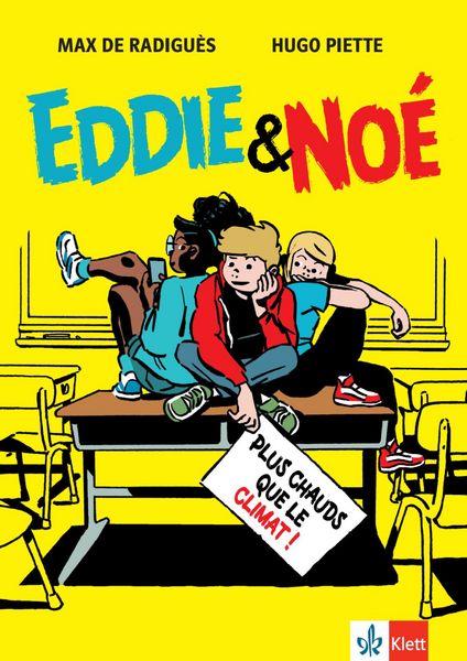 Eddie & Noé: Plus chauds que le climat !, Taschenbuch von Max de Radiguès,Hugo Piette, Klett Sprachen GmbH, 978-3-12-591473-5