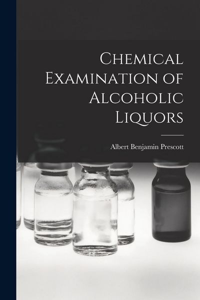 Produktbild: Chemical Examination of Alcoholic Liquors
