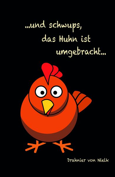 Produktbild: ...und schwups, das Huhn ist umgebracht