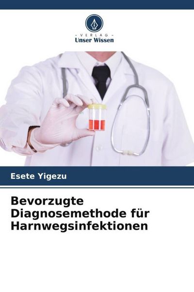 Produktbild: Bevorzugte Diagnosemethode f&uuml;r Harnwegsinfektionen