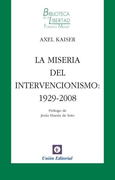 Produktbild: La miseria del intervencionismo : 1929-2008