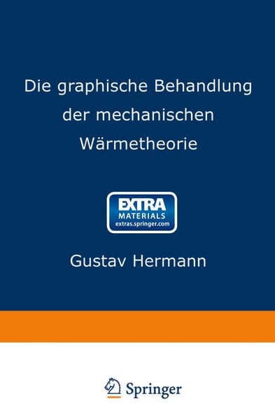 Die graphische Behandlung der mechanischen Wärmetheorie, Taschenbuch von Gustav Hermann, Springer Berlin, 9783642898365