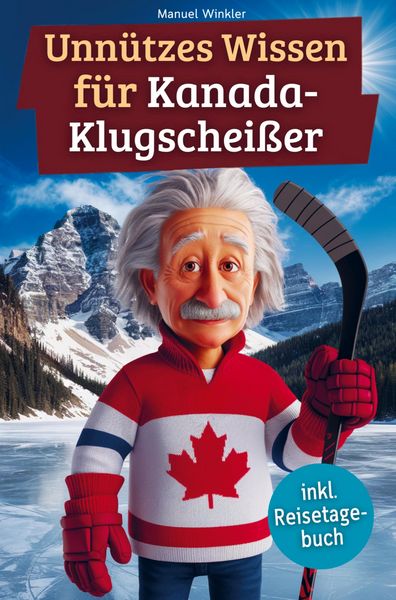 Produktbild: Unn&uuml;tzes Wissen f&uuml;r Kanada-Klugschei&szlig;er