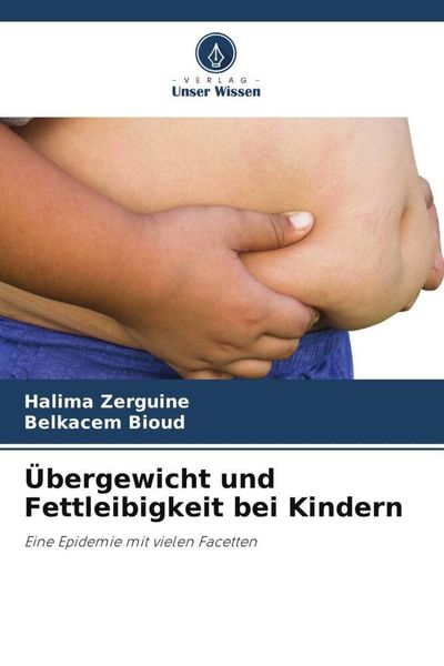 Produktbild: Zerguine, H: &Uuml;bergewicht und Fettleibigkeit bei Kindern