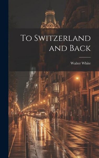 Produktbild: To Switzerland and Back