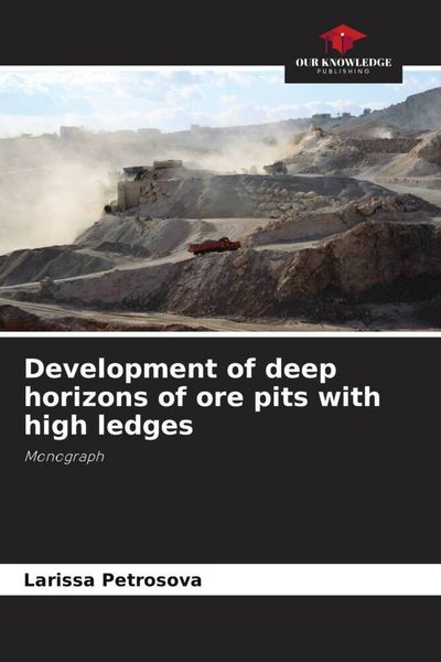 Produktbild: Development of deep horizons of ore pits with high ledges