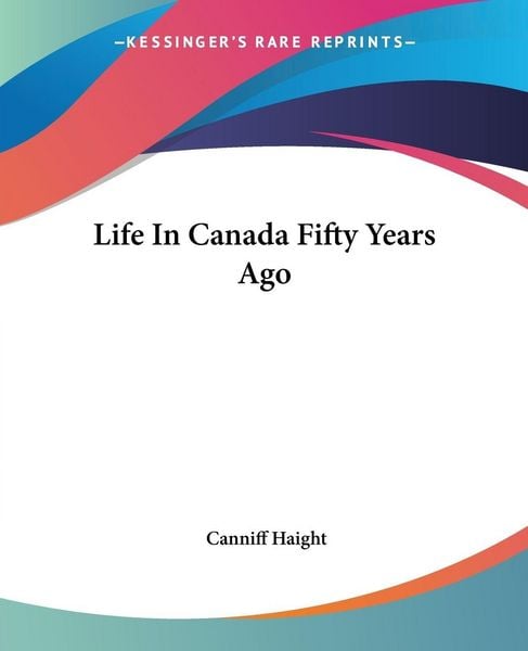 Produktbild: Life In Canada Fifty Years Ago