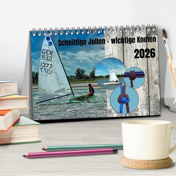 Produktbild: Schnittige Jollen - wichtige Knoten (Tischkalender 2026 DIN A5 quer), CALVENDO Monatskalender