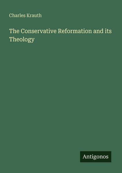 Produktbild: The Conservative Reformation and its Theology
