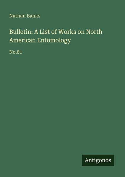 Produktbild: Bulletin: A List of Works on North American Entomology