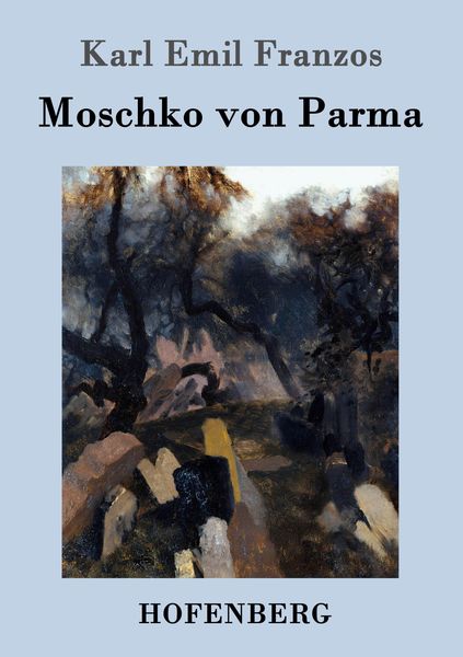 Moschko von Parma, Taschenbuch von Karl Emil Franzos, Hofenberg, 9783843037662