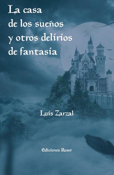 Produktbild: La casa de los sue&ntilde;os y otros delirios de fantas&iacute;a