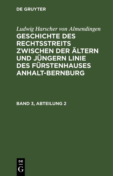 Produktbild: Ludwig Harscher von Almendingen: Geschichte des Rechtsstreits zwischen... / Ludwig Harscher von Almendingen: Geschichte des Rechtsstreits zwischen.... Band 3, Abteilung 2