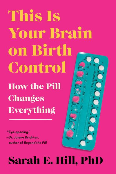 Produktbild: This Is Your Brain on Birth Control