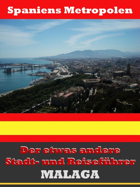 Produktbild: M&aacute;laga - Der etwas andere Stadt- und Reisef&uuml;hrer - Mit Reise - W&ouml;rterbuch Deutsch-Spanisch