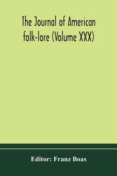 Produktbild: The Journal Of American Folk-Lore (Volume Xxx)