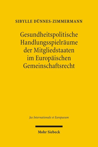 Produktbild: Gesundheitspolitische Handlungsspielr&auml;ume der Mitgliedstaaten im Europ&auml;ischen Gemeinschaftsrecht